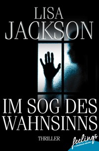Im Sog des Wahnsinns - Lisa Jackson - E-Book