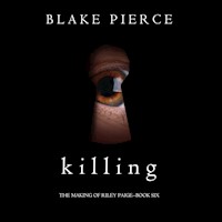 Killing (The Making of Riley Paige—Book 6) - Blake Pierce - Hörbuch