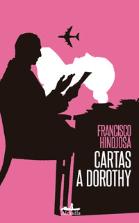 Cartas a Dorothy - Francisco Hinojosa - E-Book