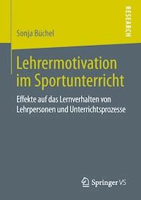 Lehrermotivation im Sportunterricht - Sonja Büchel - E-Book