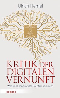 Kritik der digitalen Vernunft - Ulrich Hemel - E-Book