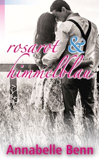 Himmelblau und rosarot - Annabelle Benn - E-Book