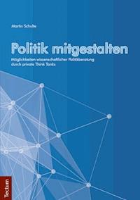 Politik mitgestalten - Martin Schulte - E-Book