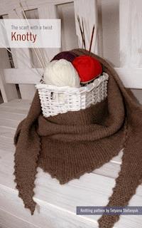 Knotty. The scarf with a twist - Tetyana Stefanyuk - E-Book