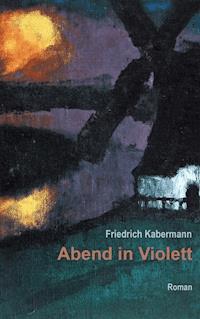 Abend in Violett - Friedrich Kabermann - E-Book