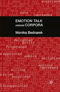 Emotion Talk Across Corpora - M. Bednarek - E-Book