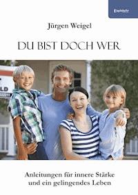 Du bist doch wer - Jürgen Weigel - E-Book