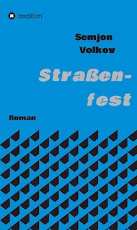 Straßenfest - Semjon Volkov - E-Book
