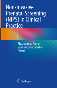 Non-invasive Prenatal Screening (NIPS) in Clinical Practice -  - E-Book