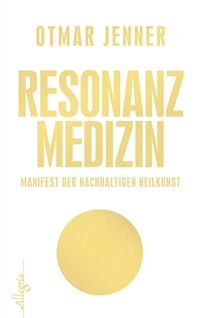 Resonanz-Medizin - Otmar Jenner - E-Book