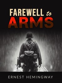 Farewell to arms - Ernest Hemigway - E-Book