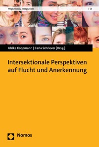 Intersektionale Perspektiven auf Flucht und Anerkennung -  - E-Book