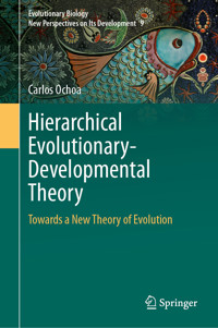 Hierarchical Evolutionary-Developmental Theory - Carlos Ochoa - E-Book