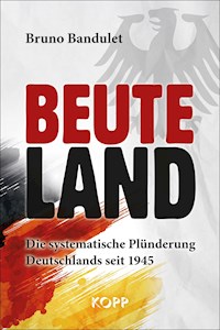 Beuteland - Bruno Bandulet - E-Book