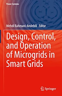 Design, Control, and Operation of Microgrids in Smart Grids -  - E-Book