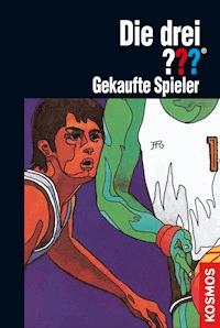 Die drei ??? Gekaufte Spieler (drei Fragezeichen) - M. Stine - E-Book