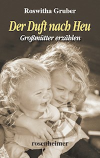Der Duft nach Heu - Roswitha Gruber - E-Book