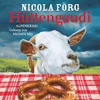 Hüttengaudi (Alpen-Krimis 3) - Nicola Förg - Hörbuch