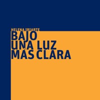 Bajo una luz más clara - Helena Iriarte - Hörbuch
