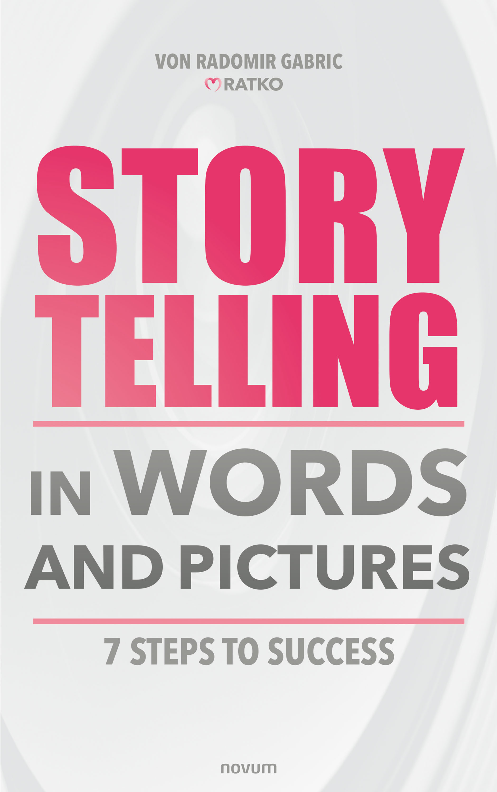 Storytelling in words and pictures - Radomir Gabric - E-Book