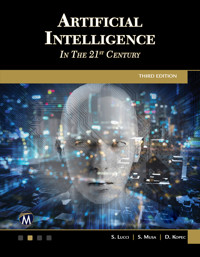 Artificial Intelligence in the 21st Century - Mercury Learning and Information - E-Book