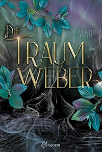 Die Traumweber - Edith Maria Ascher - E-Book