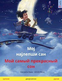 Мој најлепши сан – Мой самый прекрасный сон (српски – руски) - Cornelia Haas - E-Book