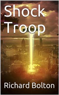 Shock Troop - Richard Bolton - E-Book