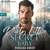 Dirty Little Secret, Baby - Rebecca Baker - Hörbuch