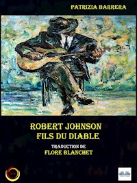 Robert Johnson Fils du diable - Patrizia Barrera - E-Book