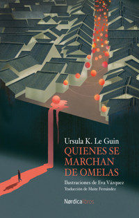 Quienes se marchan de Omelas - Úrsula K. Le Guin - E-Book
