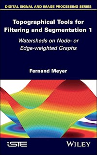 Topographical Tools for Filtering and Segmentation 1 - Fernand Meyer - E-Book