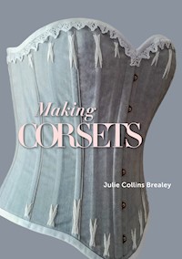 Making Corsets - Julie Collins Brealey - E-Book