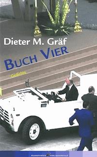 Buch Vier - Dieter M Gräf - E-Book