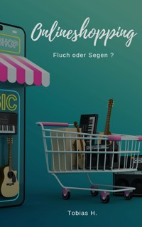 Onlineshopping - Fluch oder Segen? - Tobias Hopfmüller - E-Book