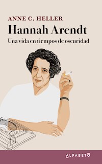 Hannah Arendt - Anne C. Heller - E-Book