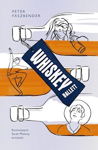Whiskey-Ballett - Peter Faszbender - E-Book
