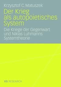 Der Krieg als autopoietisches System - Krzysztof Matuszek - E-Book