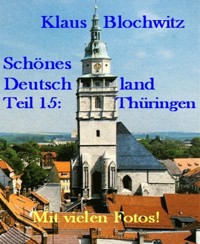 Schönes Deutschland Teil XV - Klaus Blochwitz - E-Book