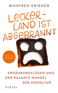 Lecker-Land ist abgebrannt - Manfred Kriener - E-Book