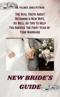 New Bride's Guide - Dr. Palmer Jones Pittman - E-Book