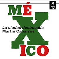 México - Martín Caparrós - Hörbuch