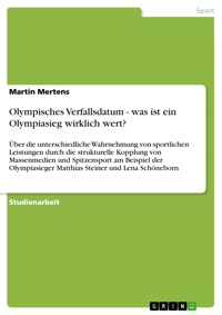 Olympisches Verfallsdatum - was ist ein Olympiasieg wirklich wert? - Martin Mertens - E-Book