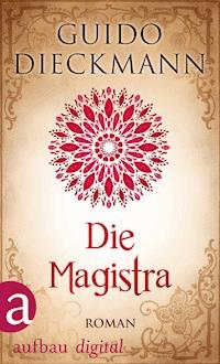 Die Magistra - Guido Dieckmann - E-Book