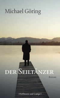 Der Seiltänzer - Michael Göring - E-Book