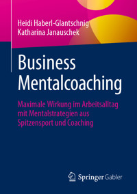 Business Mentalcoaching - Heidi Haberl-Glantschnig - E-Book