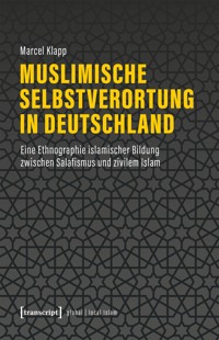 Muslimische Selbstverortung in Deutschland - Marcel Klapp - kostenlos E-Book