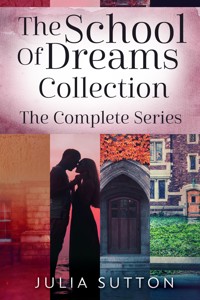 The School Of Dreams Collection - Julia Sutton - E-Book