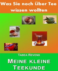 Meine kleine Teekunde - Tabea Revens - E-Book