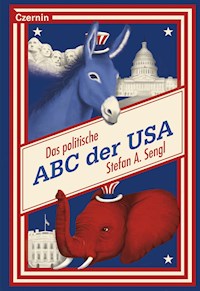 Das politische ABC der USA - Stefan Sengl - E-Book